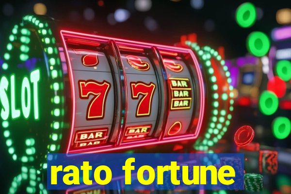 rato fortune