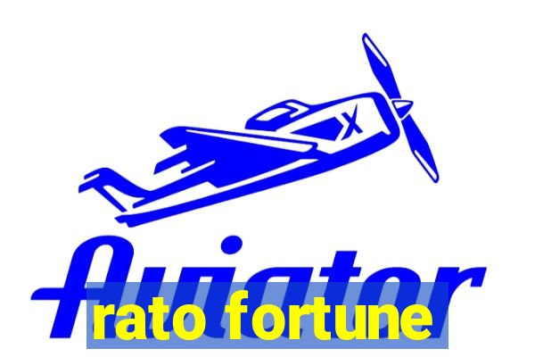 rato fortune