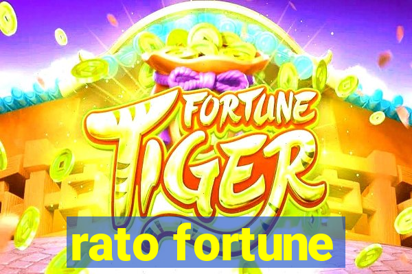 rato fortune