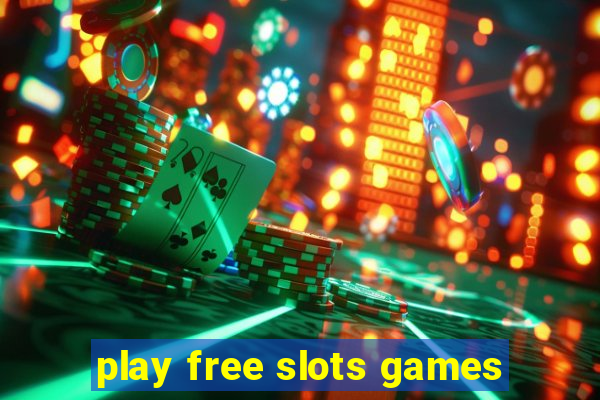 play free slots games