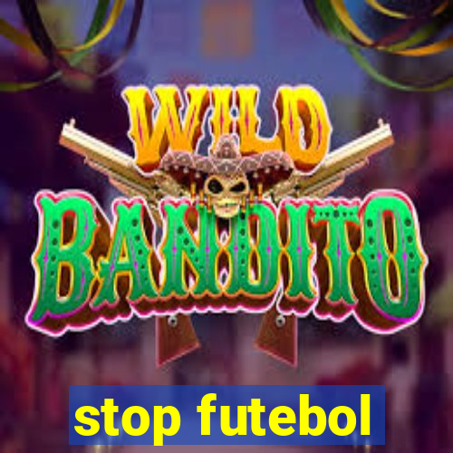 stop futebol