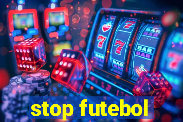 stop futebol