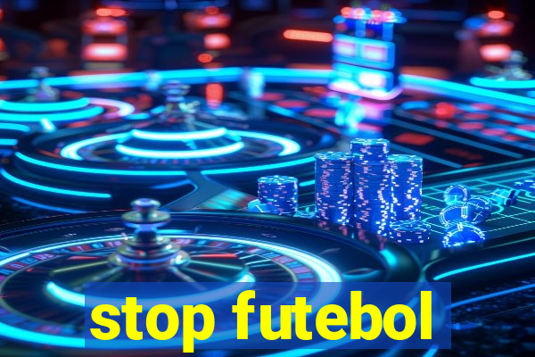 stop futebol