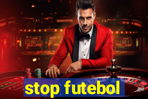 stop futebol