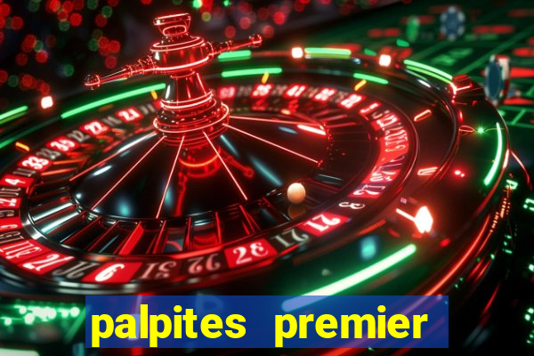 palpites premier league hoje