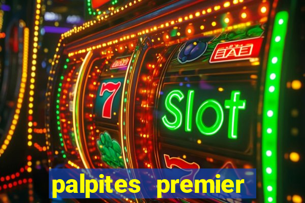 palpites premier league hoje