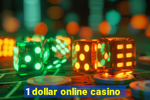 1 dollar online casino