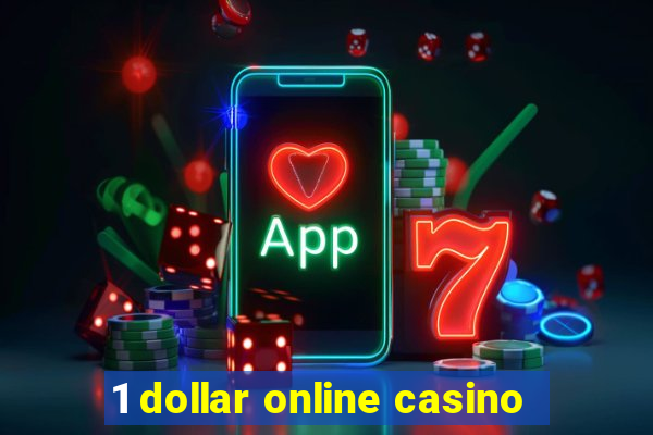 1 dollar online casino