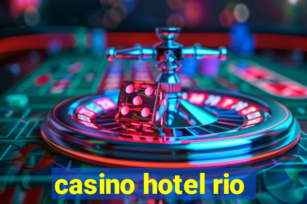 casino hotel rio