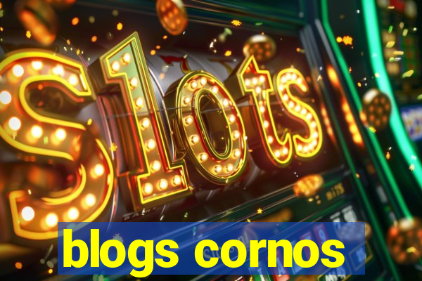 blogs cornos