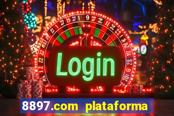 8897.com plataforma de jogos