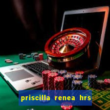 priscilla renea hrs and hrs