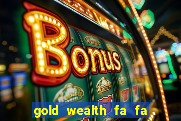 gold wealth fa fa fa domino