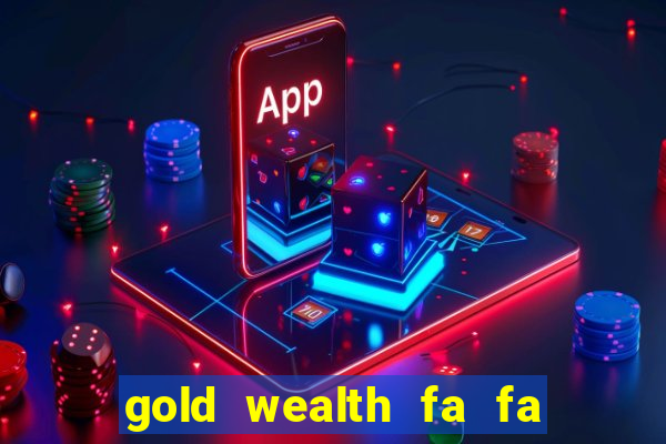 gold wealth fa fa fa domino