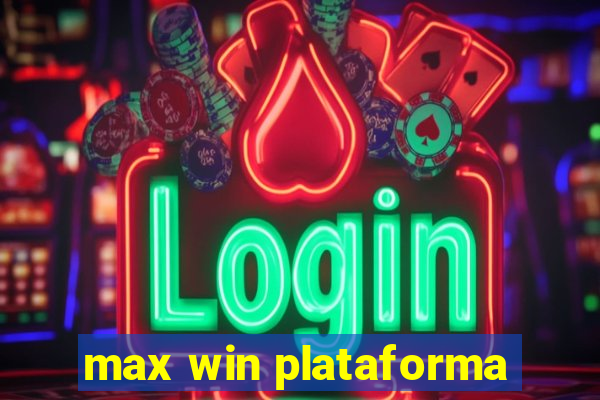 max win plataforma