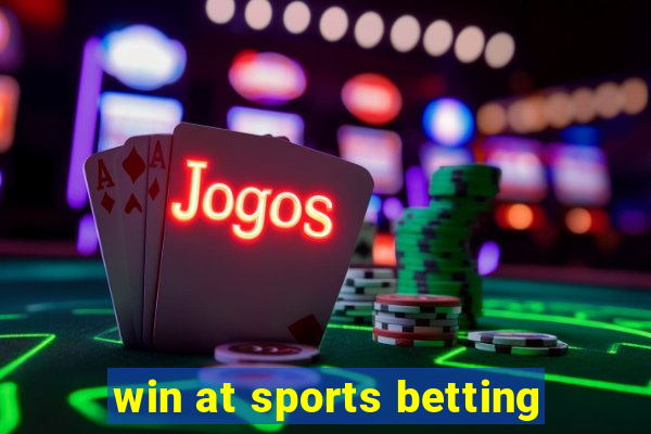 win at sports betting