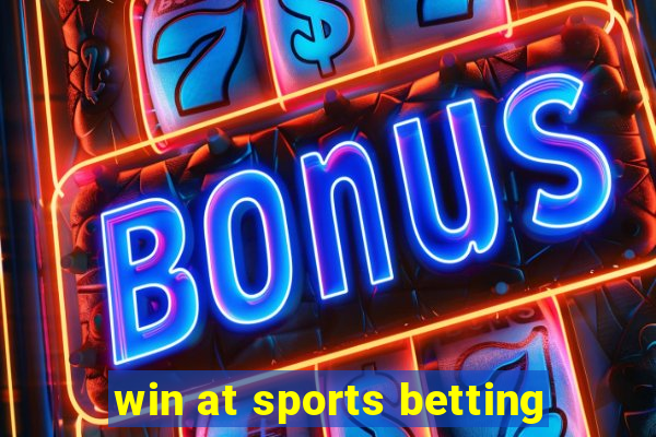 win at sports betting