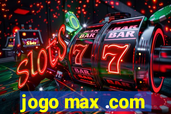 jogo max .com