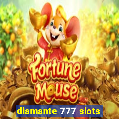 diamante 777 slots