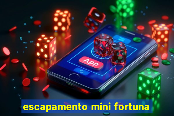 escapamento mini fortuna