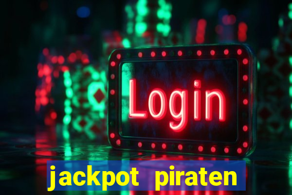 jackpot piraten casino bonus ohne einzahlung