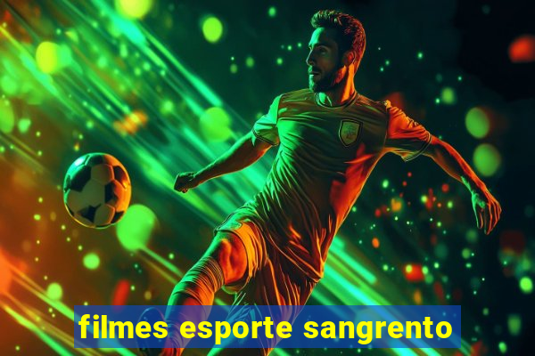 filmes esporte sangrento