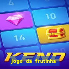 jogo da frutinha da dinheiro