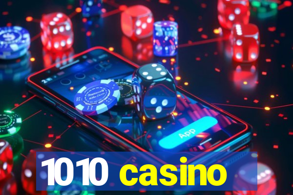 1010 casino