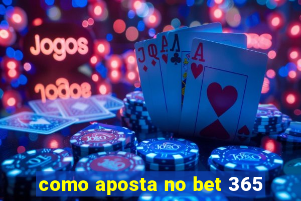 como aposta no bet 365