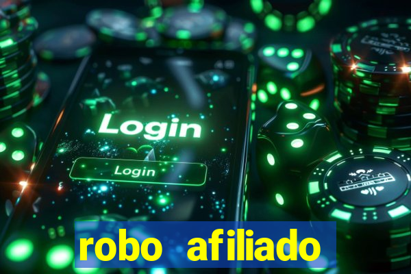 robo afiliado funciona mesmo