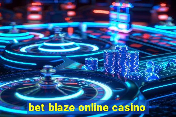 bet blaze online casino