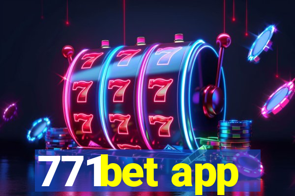 771bet app