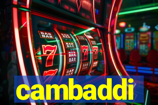 cambaddi