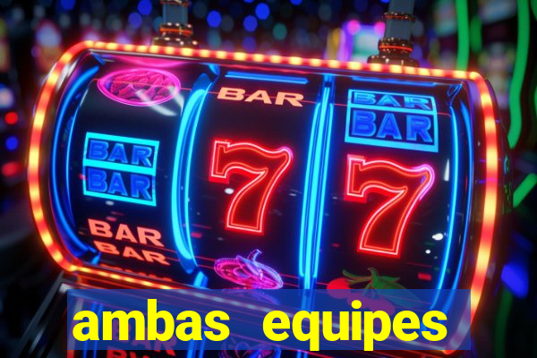 ambas equipes marcam ou mais de 2.5