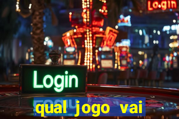 qual jogo vai passa hj na globo