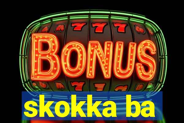 skokka ba