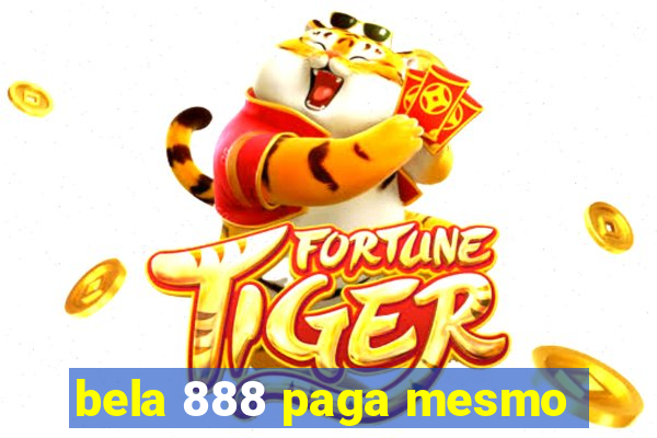 bela 888 paga mesmo