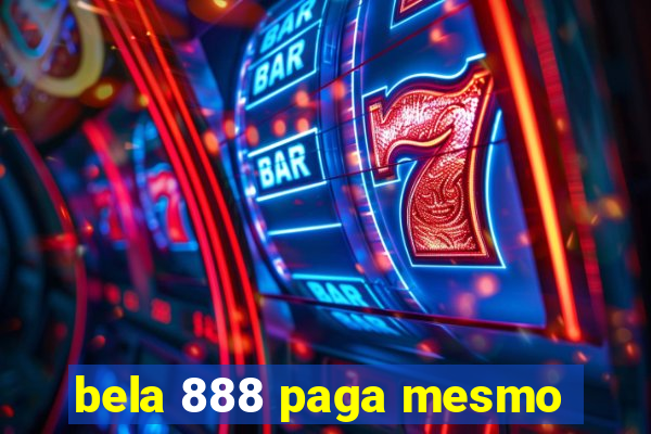 bela 888 paga mesmo