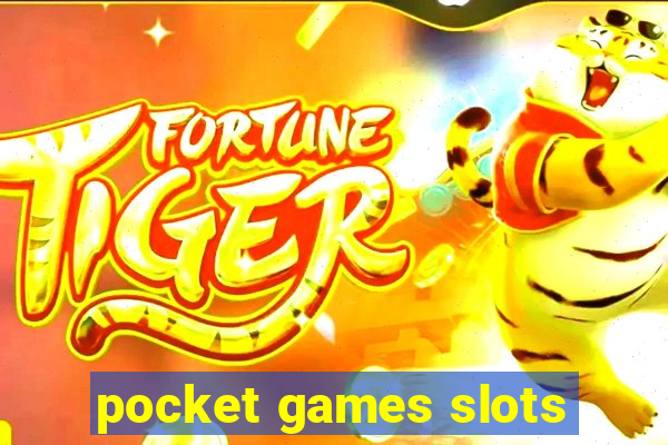 pocket games slots