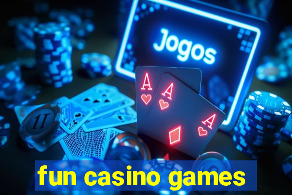 fun casino games