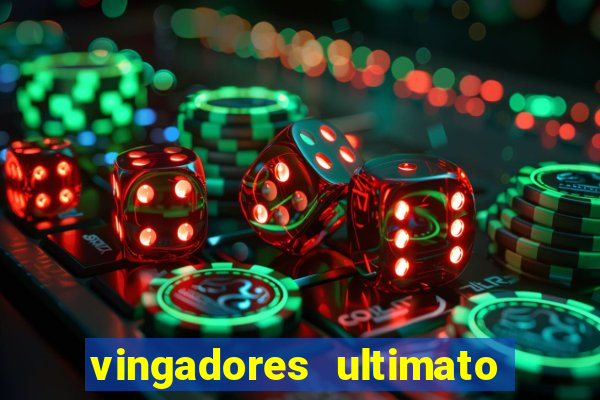 vingadores ultimato filme completo dublado gratis