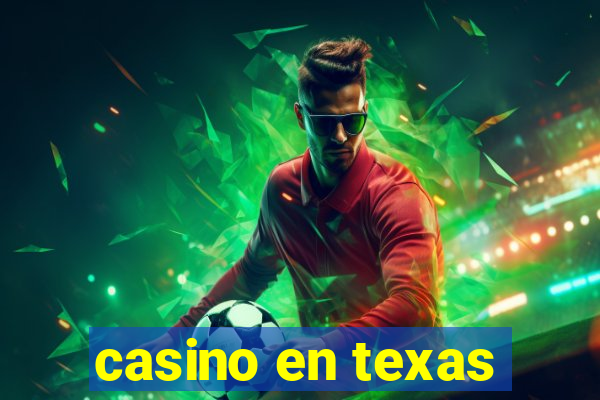 casino en texas