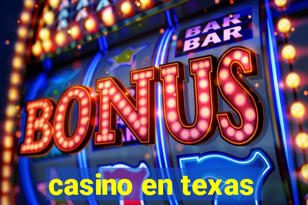 casino en texas