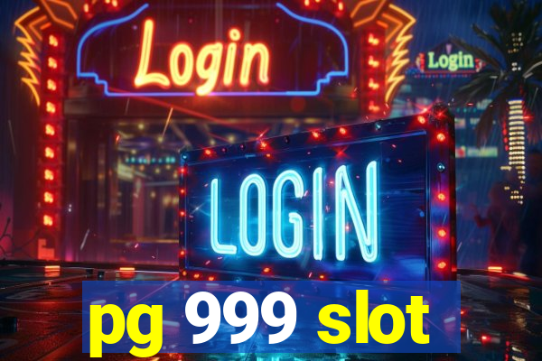 pg 999 slot