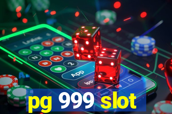 pg 999 slot