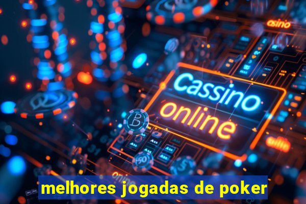 melhores jogadas de poker