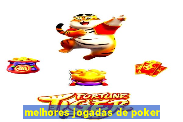 melhores jogadas de poker