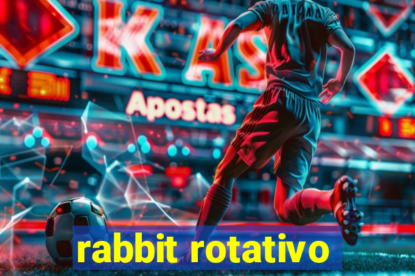 rabbit rotativo