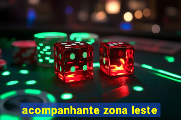 acompanhante zona leste