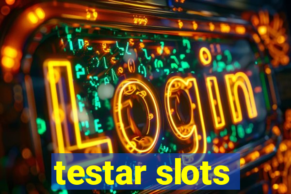 testar slots